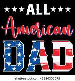 All american dad 4th of july t-shirt design