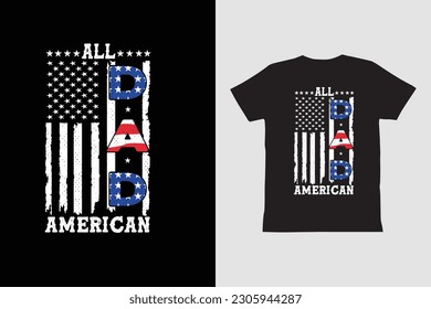  All American Dad, distressed Vintage Flag design, USA flag Vintage design. Father's day Design,4th July independent Day USa.