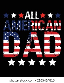 All American Dad Grunge USA FLAG 4th of July Unisex T shirt Design