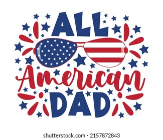 All American dad - Happy Independence Day, design illustration. Good for advertising, poster, announcement, invitation, party, T shirt print , poster, banner.