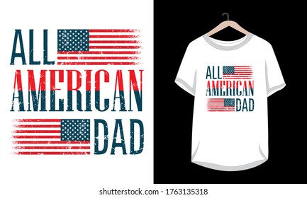 "All American Dad" Typography distress t-shirt design.