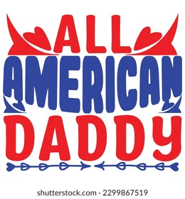 All American daddy, design and vector file.