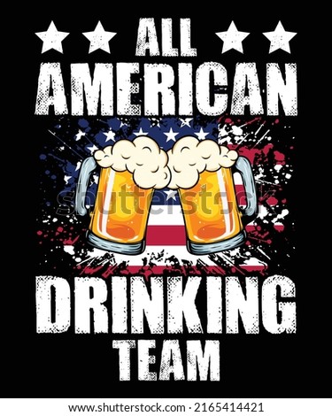 All American Drinking Team 4th of July Unisex T shirt Design