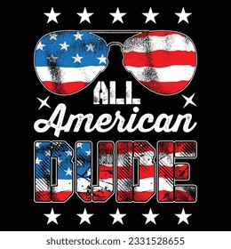 All American Dude design, 4th of July , Independence Day , father's day , American flag t-shirt design