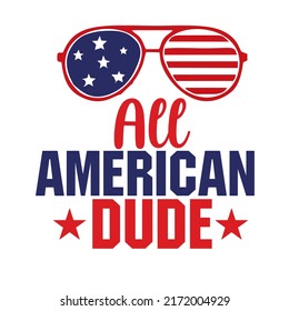 ALL AMERICAN DUDEis a vector design for printing on various surfaces like t shirt, mug etc. 
