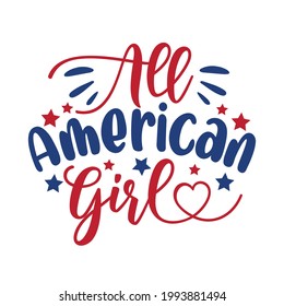 All american girl- Happy Independence Day, design illustration. Good for advertising, poster, announcement, invitation, party, T shirt print , poster, banner.