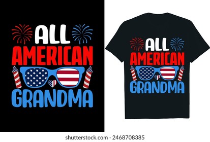 ALL AMERICAN GRANDMA .. 4th of July t-shirt design