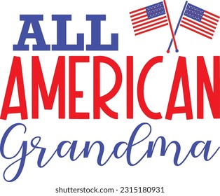 All American Grandma ; Best Design Quality SVG 