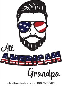 All American Grandpa. Fourth of July, 4th of July. Patriotic American. 
 Independence Day. Printable Vector Illustration. Design for t shirt.