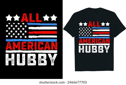 All American Hubby .. 4th of July t-shirt design