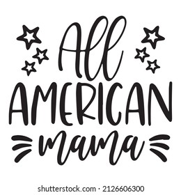 all american mama background inspirational quotes typography lettering design