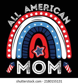 All American mom 4th of July mommy shirt print template, fourth of July USA independence day Rainbow vector