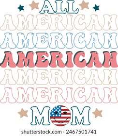 All American MOM 4th july t-shirt design