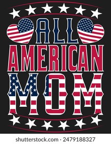 All american mom 4th of july t-shirt design