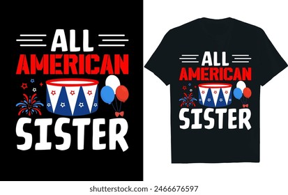 ALL AMERICAN SISTER ..4th of July t-shirt design