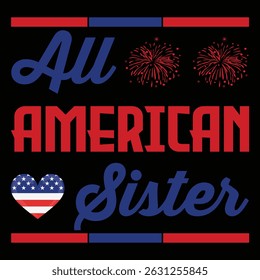 All American Sister. T-shirt Design. Vector Illustration.