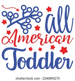 All American Toddler, 4th July shirt design Print template happy independence day American typography design