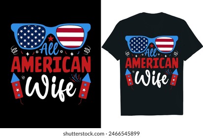 All American Wife ..  4th of July  t-shirt  design