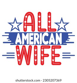 All American wife, design and vector file.