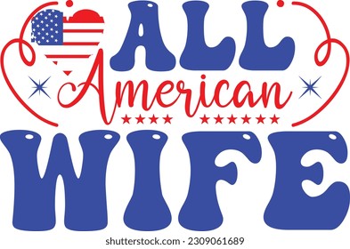 All American Wife, Design and vector file.