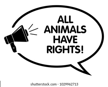 All Animals Have Rights Announcement. Vector Speech Balloon.