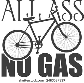 All Ass No Gas - Bicycle Illustration