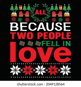 all because two people fell in love t shirt design, vector file.