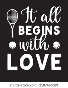 IT ALL BEGINS WITH LOVE