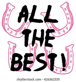 All The Best! (Brush Lettering Horse Shoe Vector Illustration)