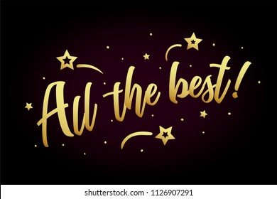 All the best card, banner. Beautiful greeting poster with calligraphy gold text word ribbon star, hand drawn design elements. Handwritten modern brush lettering on a black background isolated vector