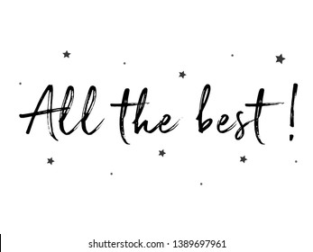 All the best card. Typography, Lettering, Handwritten, vector for greeting. Modern brush calligraphy Handwritten phrase of All the best.
