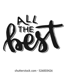 All The Best hand lettering isolated in white background. Use for gift card or other printed media