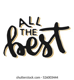 All The Best hand lettering isolated in white background. Use for gift card or other printed media