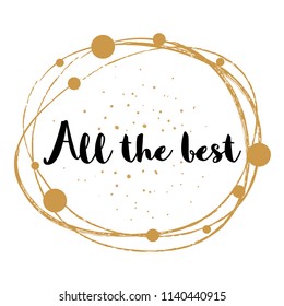 All the best - Message, quote, sign, Lettering, Handwritten, vector for greeting