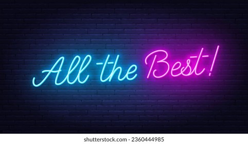 All the Best neon text on brick wall background.