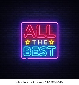 All the best Neon Text Vector. All the best neon sign, design template, modern trend design, night neon signboard, night bright advertising, light banner, light art. Vector illustration