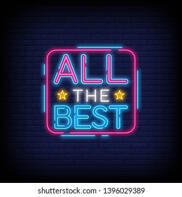 All the best Neon Text Vector with a Brick Wall Background. Vector illustration