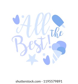 All the Best, positive quote, hand wriiten lettering motivational slogan vector Illustration on a white background