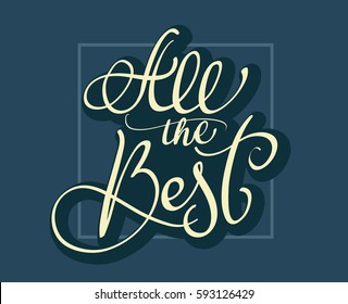 All the Best text on dark blue background. Calligraphy lettering Vector illustration EPS10