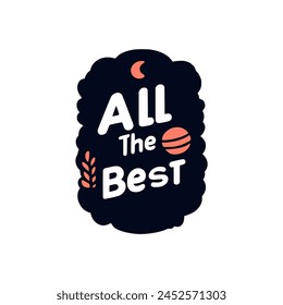 all the best text sticker tshirt vector illustration template design