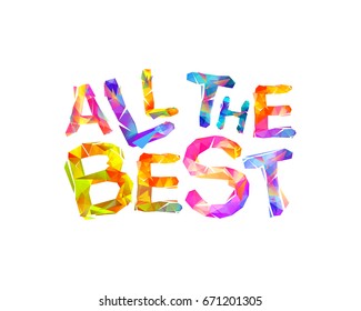 All the best. Vector colorful triangular inscription