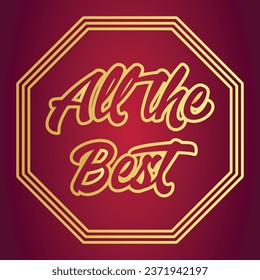 All the best Wishing Design, Calligraphy Gold text word and Red Background with Gold Frame, Vector Illustration Abstract Editable image