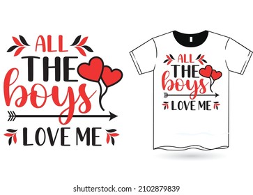 All Boys Love Me Valentine T-Shirt SVG