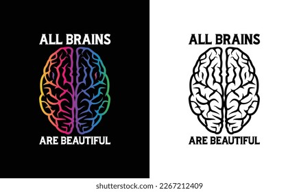 All Brains are Beautiful  Autism Quote T shirt design, typography