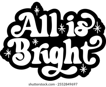 all is bright merry christmas black vector graphic design and cut file