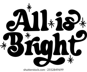 all is bright merry christmas black vector graphic design and cut file