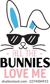 All the bunnies love me easter Sunday svg designs