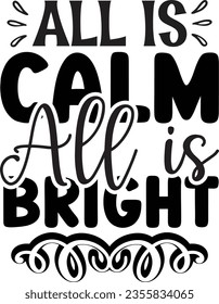 All is calm all is bright - Christmas design