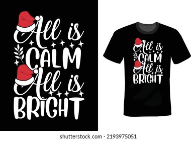All Is Calm, All Is Bright.
 Christmas T shirt design, vintage, typography