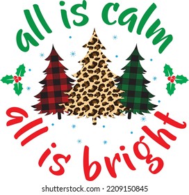 All is Calm, All is Bright, Merry Christmas, Santa, Christmas Holiday, Vector Illustration File